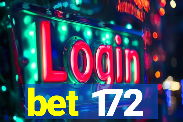 bet 172